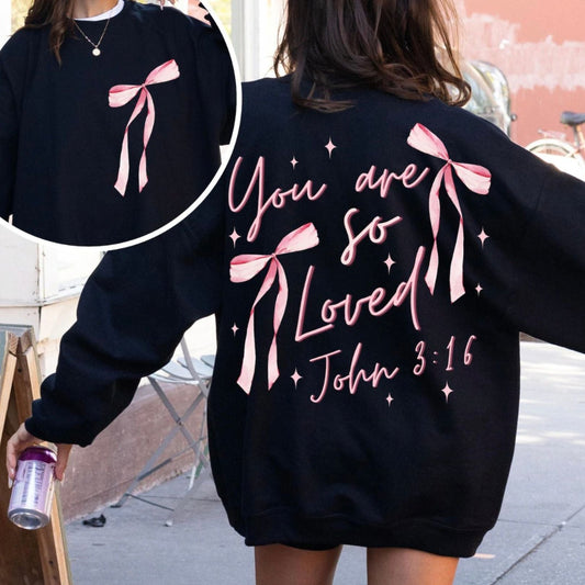 YOU ARE SO LOVED SWEATSHIRT